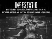 INFESTATIO: Bastidores de gravação revelam estreia de Richard Haddad na bateria de novo single – confira!