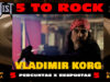 5 to Rock recebe Vladimir Korg, vocalista do The Mist