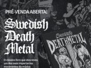 PRÉ-VENDA ABERTA: livro Swedish Death Metal chega ao Brasil pela primeira vez