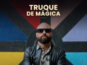 LUKSTRIKER lança “Truque de Mágica” e anuncia novo álbum “De Volta Pra Casa”