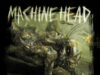 Machine Head: disponível “Unto The Locust (15th Anniversary Edition)”, relançamento do clássico dos ícones do metal da Bay Area
